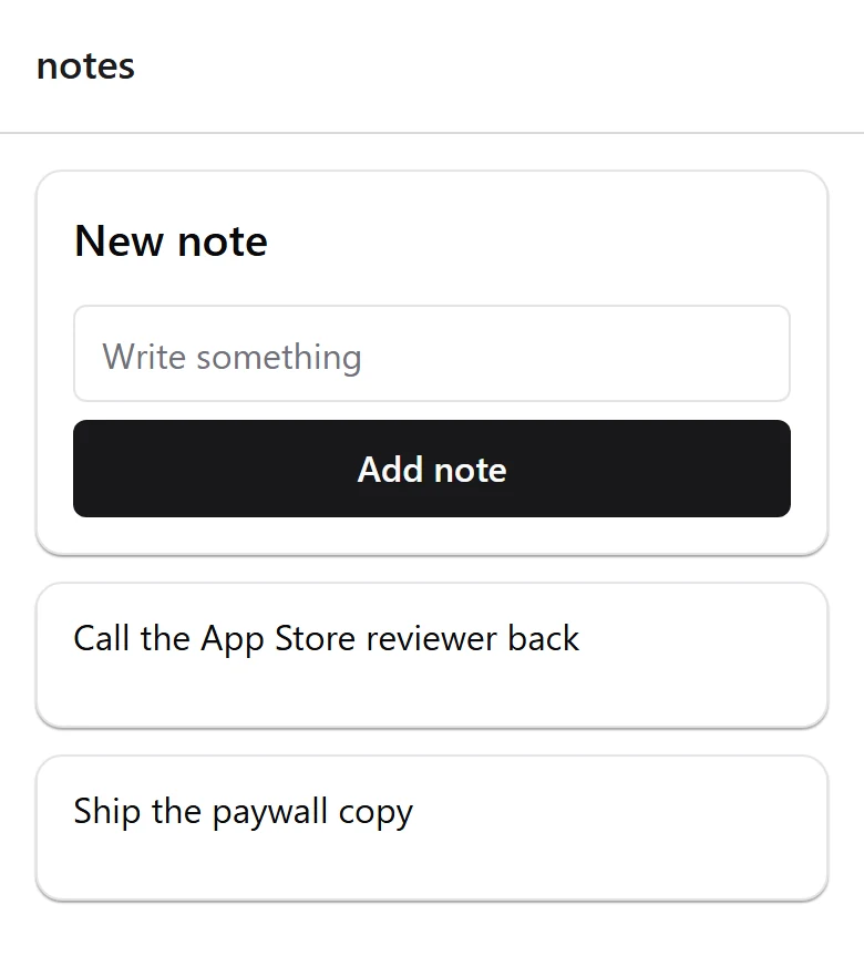 The Notes screen running in the app: a New note card with a text input and an Add note button, and two saved notes listed below it